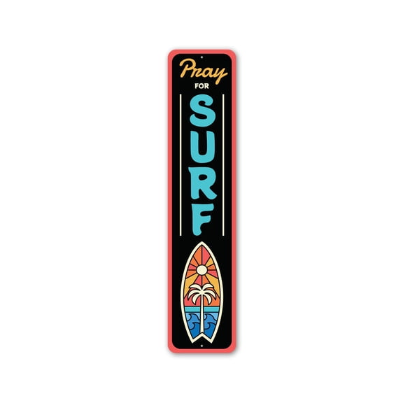 Surfing Pray For Surf Beach Aluminum Metal Decor Sign - 4x18 inches