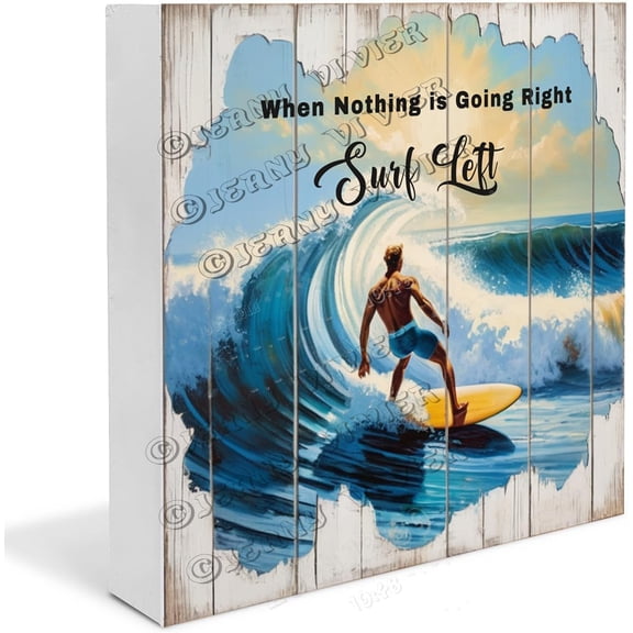 Surfing When Nothing Is Going Right Surf Left Wooden Box Sign Surfing Gifts Funny Cafes Decor Rustic Wood Cabin Farmhouse Desk Decor Small Wooden Plaque Decor Wood Block Signs 5x5 in