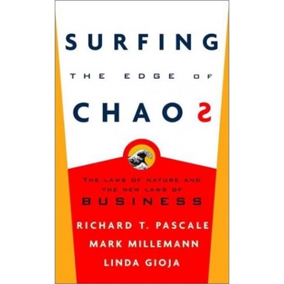 Pre-Owned Surfing the Edge of Chaos: The Laws of Nature and the New Laws of Business Hardcover