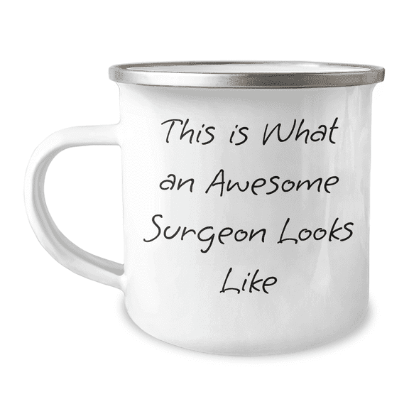 Surgeon Camping Mug, This Is What An Awesome Surgeon Looks Like, 12 oz Capacity, Stainless Steel with Enamel Finish, Mother's Day Unique Gifts from Men to Women, Coworkers to Family