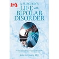 thumbnail image 1 of A Surgeon's Life with Bipolar Disorder, (Paperback), 1 of 1