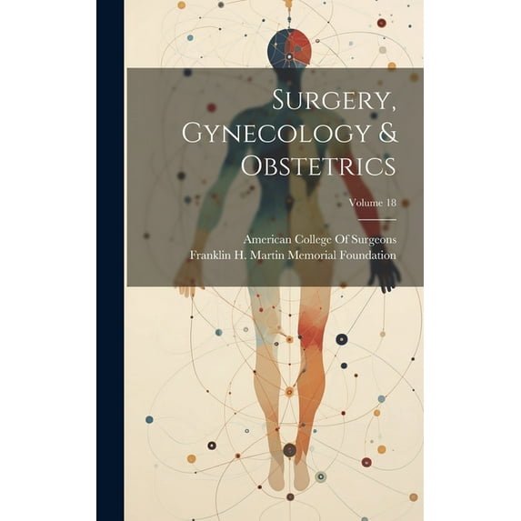 Surgery, Gynecology & Obstetrics; Volume 18 (Hardcover)