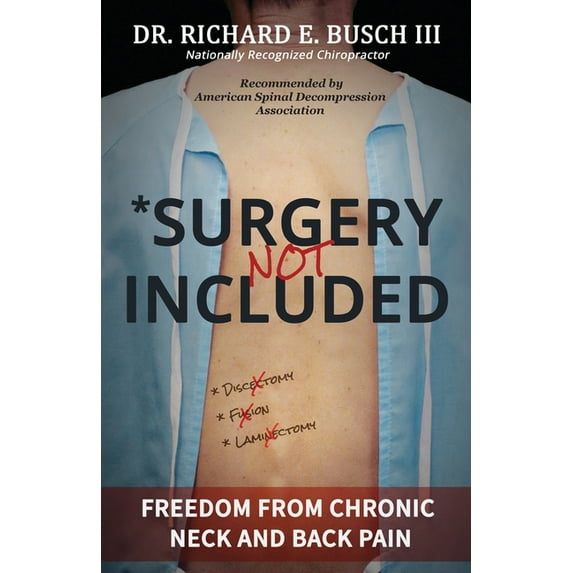 Surgery NOT Included: Freedom from Chronic Neck and Back Pain (Paperback)