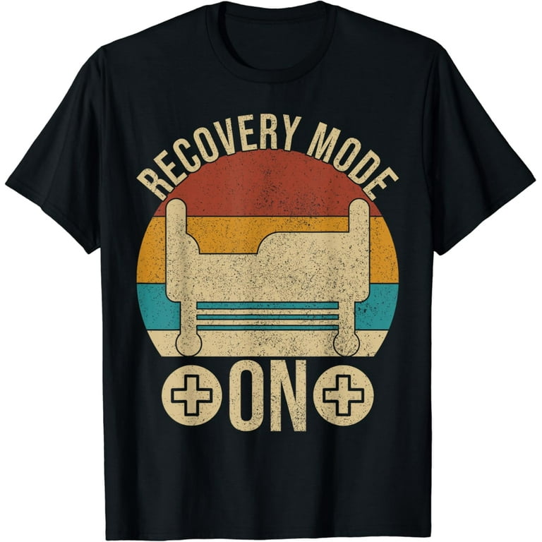 Recovery Mode On Get Well T-Shirt Recovery Mode On Get Well T-Shirt