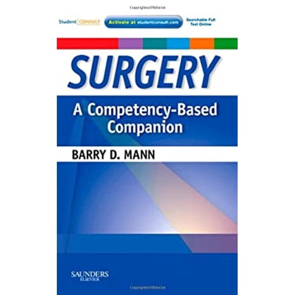 Pre-Owned Surgery a Competency-Based Companion: With Student Consult Online Access (Paperback) 1416037470 9781416037477