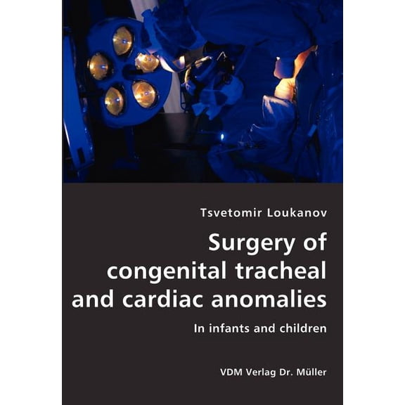 Surgery of congenital tracheal and cardiac anomalies- In infants and children, (Paperback)