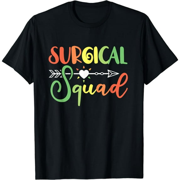 Surgical Squad Surgical Nurse Surgical Technologist T-Shirt