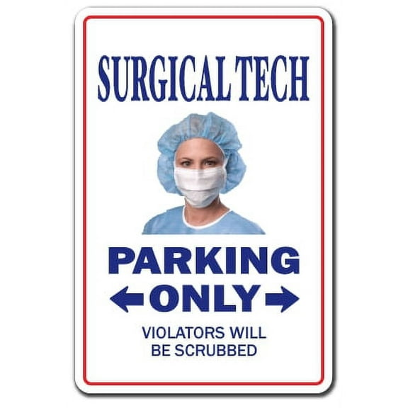 Surgical Tech Aluminum Sign | Indoor/Outdoor | Funny Home Décor for Garages, Living Rooms, Bedroom, Offices | SignMission Parking Technology Medical Md Gift Hospital Med-Surg Surgeon