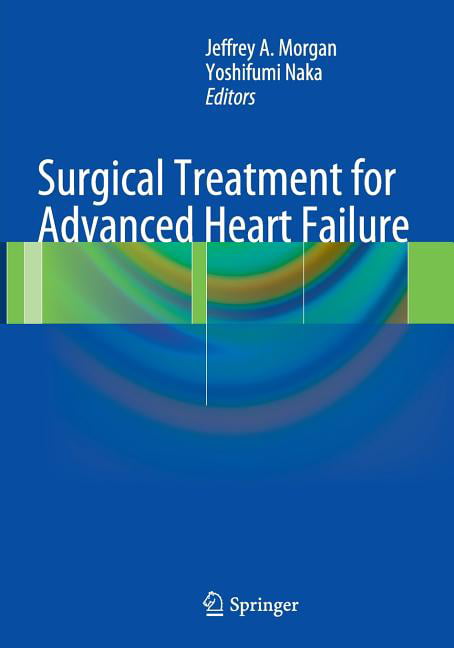 Surgical Treatment for Advanced Heart Failure (Paperback) - Walmart.com