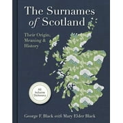 Surnames of Scotland: Their Origin, Meaning and History  Paperback  George F Black