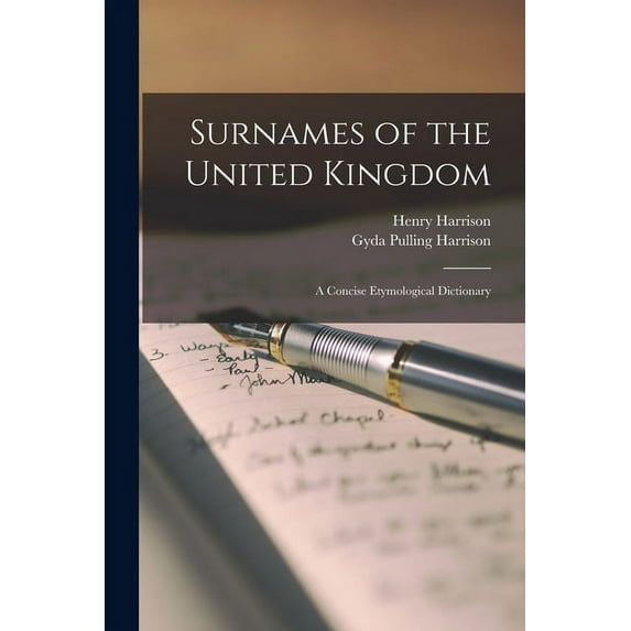 Surnames of the United Kingdom: a Concise Etymological Dictionary Paperback 1014484073 9781014484079 Harrison, Henry D 1921