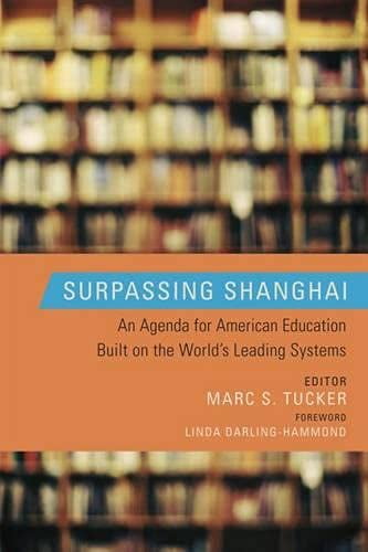 Pre-Owned Surpassing Shanghai: An Agenda for American Education Built on the World's Leading Systems (Paperback) 1612501036 9781612501031