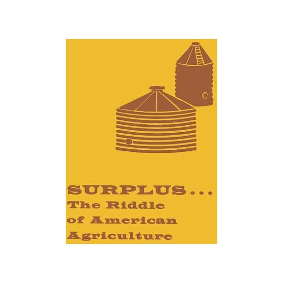 Surplus: The Riddle of American Agriculture, (Paperback)