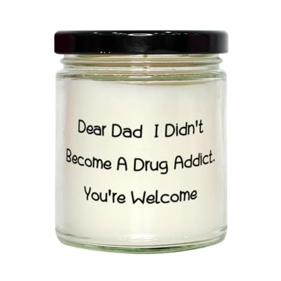Surprise Daddy Scent Candle, Dear Dad, I Didn't Become A Drug, Unique Gifts for Father from Son, Birthday Unique Gifts