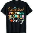 thumbnail image 1 of Surprise I'm Your Teacher Today Women Substitute Teacher T-Shirt, 1 of 6