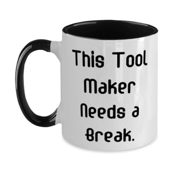Surprise Tool maker Two Tone 11oz Mug, This Tool Maker Needs a, Gifts For Friends, Present From Friends, Cup For Tool maker, Tool making, Gift giving, Appreciation, Thanks, Gratitude