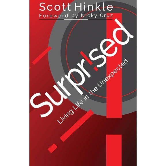 Surprised: Living Life in the Unexpected, (Paperback)