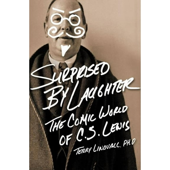 Surprised by Laughter Revised and Updated: The Comic World of C.S. Lewis, (Paperback)