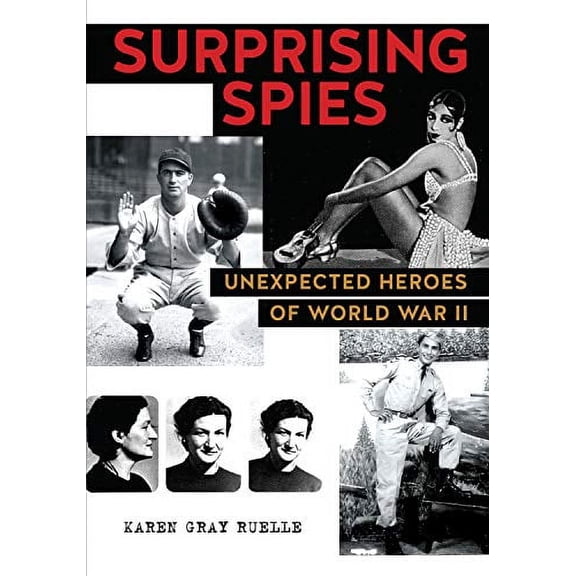Surprising Spies : Unexpected Heroes of World War II (Hardcover)