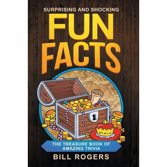 Surprising and Shocking Fun Facts: The Treasure Book of Amazing Trivia: Bonus Travel Trivia Book Included (Trivia Books,, (Paperback)