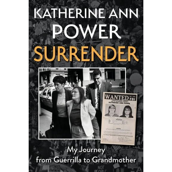 Surrender: My Journey from Guerrilla to Grandmother, (Paperback)