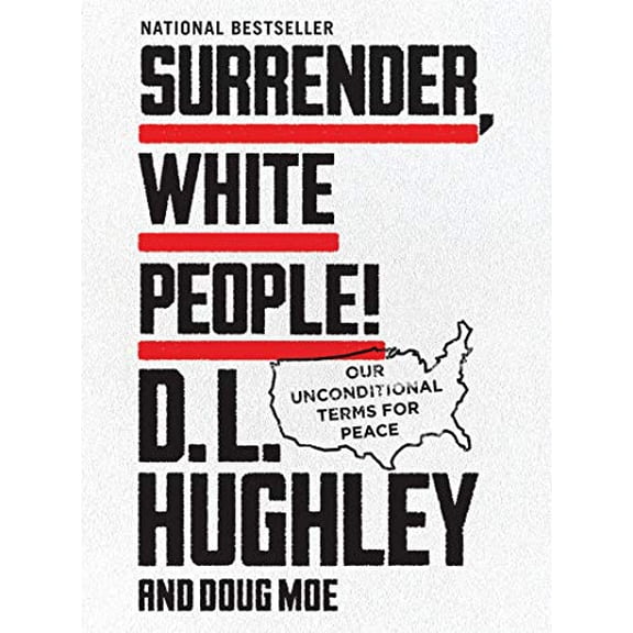 Pre-Owned Surrender, White People!: Our Unconditional Terms for Peace