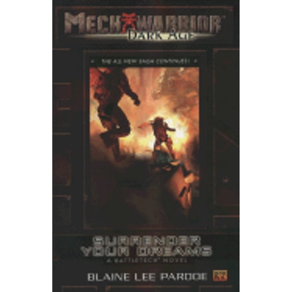 Pre-Owned Mechwarrior: Dark Age #23: Surrender Your Dreams (A Battletech Novel) (Unknown) 0451461207 9780451461209