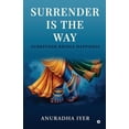 thumbnail image 1 of Surrender is the Way: Surrender Brings Happiness, (Paperback), 1 of 1