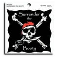 thumbnail image 1 of Surrender the Booty Decal, 1 of 1