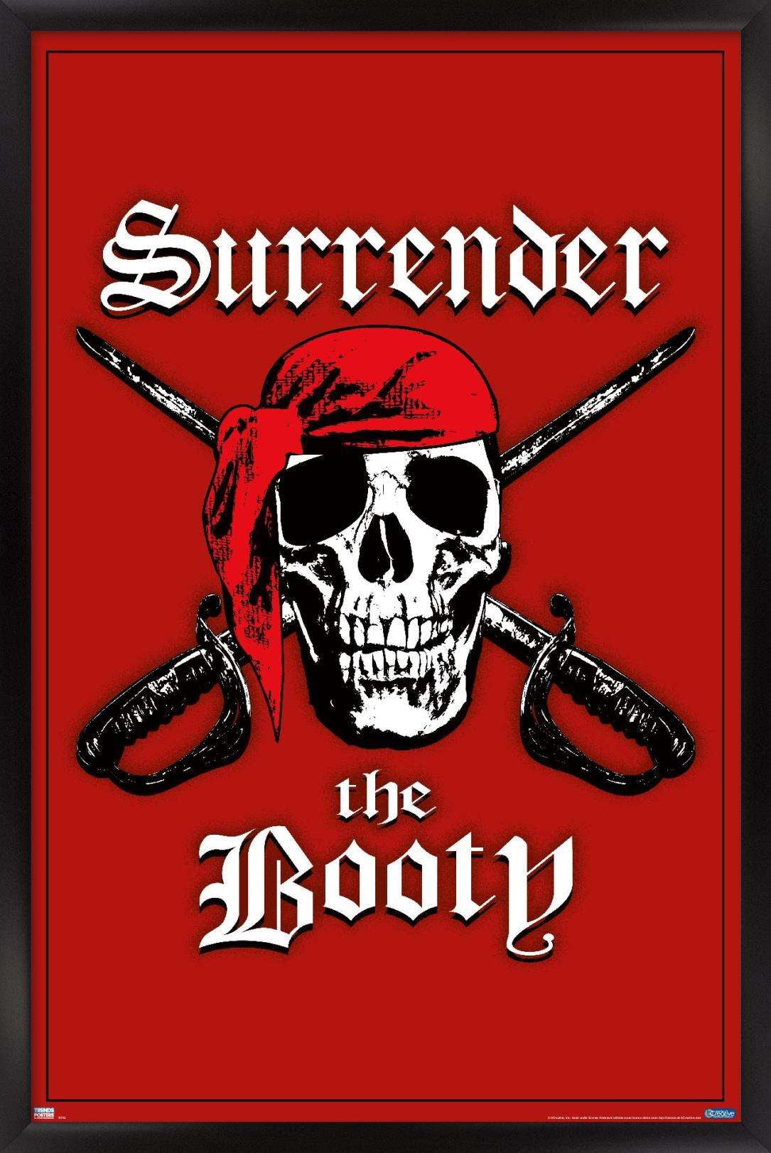 Surrender the Booty Wall Poster, 14.725" x 22.375", Framed