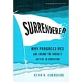 thumbnail image 1 of Pre-Owned Surrendered: Why Progressives Are Losing the Biggest Battles in Education (Paperback) 0807764604 9780807764602, 1 of 1