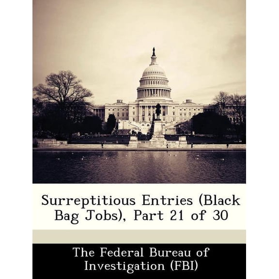 Surreptitious Entries (Black Bag Jobs), Part 21 of 30 (Paperback)