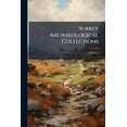 thumbnail image 1 of Surrey Archaeological Collections; Volume 1 (Paperback), 1 of 1