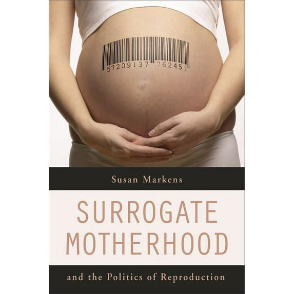 Surrogate Motherhood and the Politics of Reproduction (Edition 1) (Paperback)