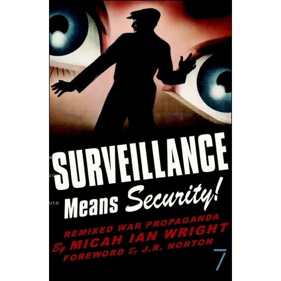 Surveillance Means Security : Remixed War Propaganda (Paperback)