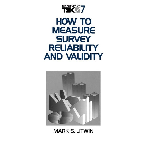 Survey Kit How to Measure Survey Reliability and Validity, Book 07, (Paperback)