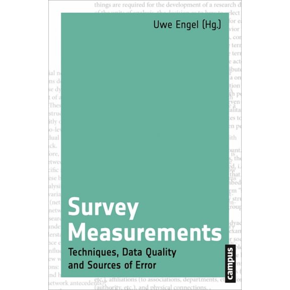 Survey Measurements : Techniques, Data Quality and Sources of Error (Paperback)