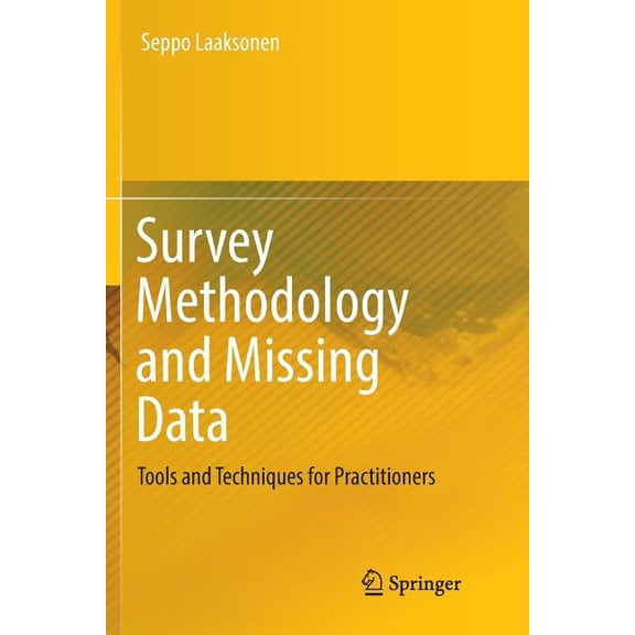 Survey Methodology and Missing Data: Tools and Techniques for Practitioners, (Paperback)