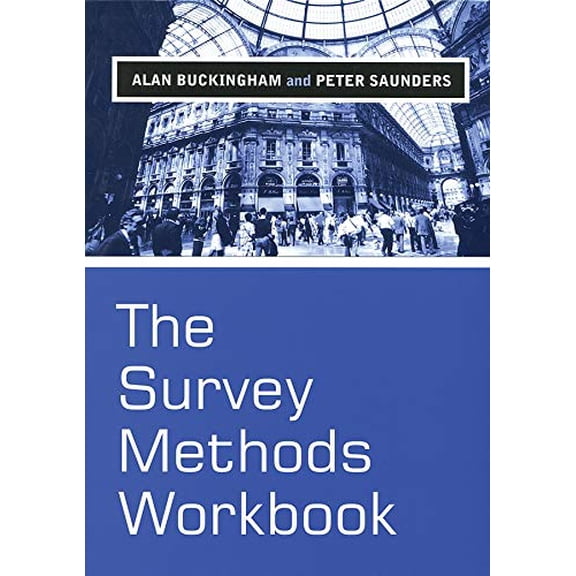 Pre-Owned The Survey Methods Workbook: From Design to Analysis (Paperback) 0745622453 9780745622453