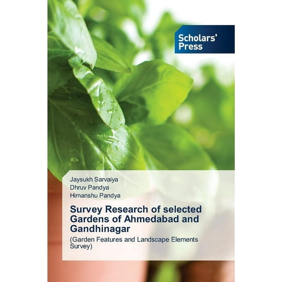 Survey Research of selected Gardens of Ahmedabad and Gandhinagar (Paperback)