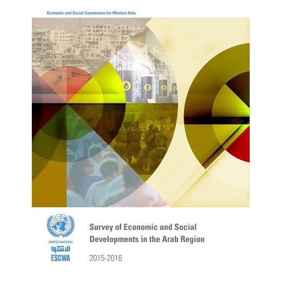 Survey of Economic and Social Developments in the Arab Region 2015-2016 (Paperback)