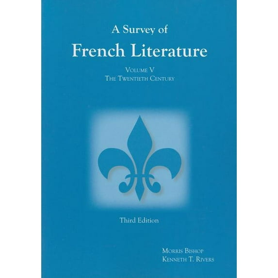 Survey of French Literature, Volume 5 : The Twentieth Century (Edition 1) (Paperback)