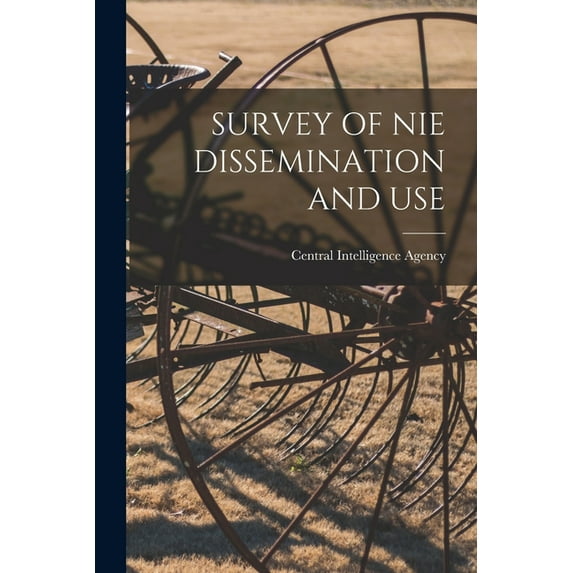 Survey of Nie Dissemination and Use, (Paperback)