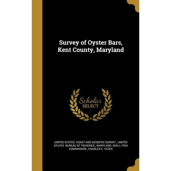 Survey of Oyster Bars, Kent County, Maryland (Hardcover)