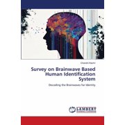 Survey on Brainwave Based Human Identification System, Paperback