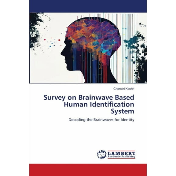 Survey on Brainwave Based Human Identification System, (Paperback)