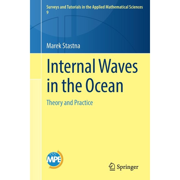 Surveys and Tutorials in the Applied Mat Internal Waves in the Ocean: Theory and Practice, Book 9, (Paperback)