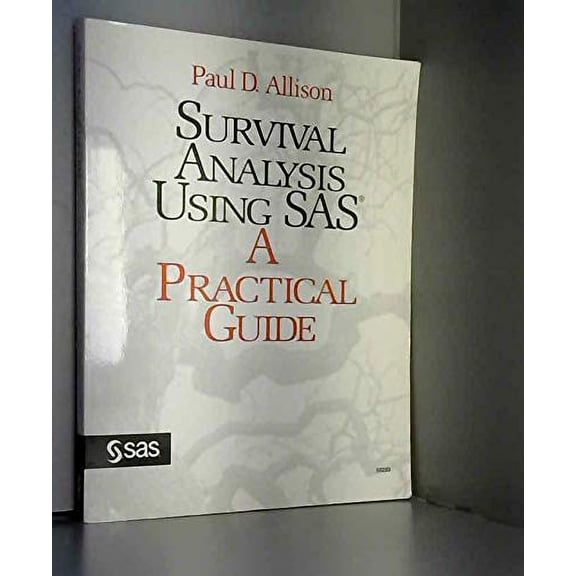 Pre-Owned Survival Analysis Using SAS: A Practical Guide (Paperback) 155544279X 9781555442798