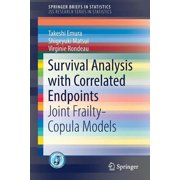 Survival Analysis with Correlated Endpoints Joint Frailty-Copula Models, Paperback