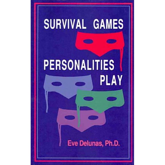 Survival Games Personalities Play (Paperback) by Eve Delunas Ph D